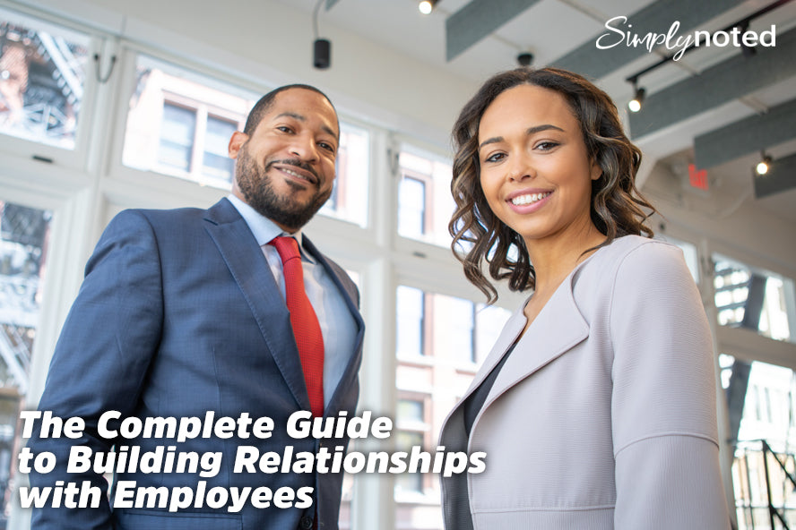 The Complete Guide to Building Relationships with Employees