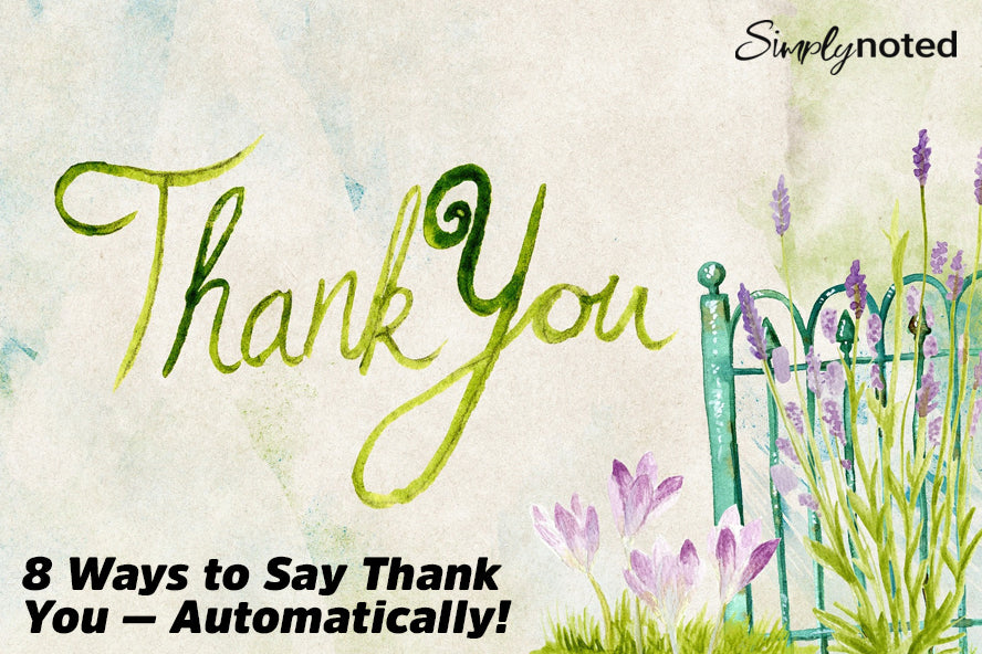 8 Ways to Say Thank You — Automatically!