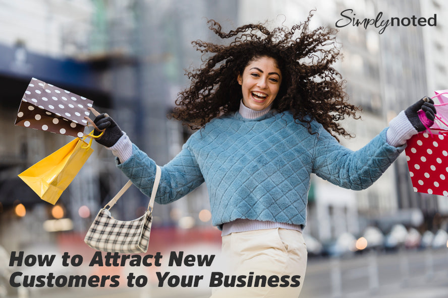 How to Attract New Customers to Your Business