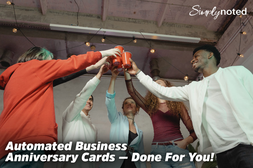 Automated Business Anniversary Cards - Done For You!