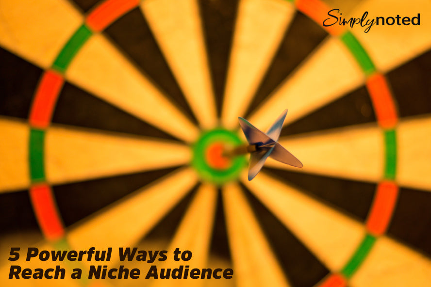 5 Powerful Ways to Reach a Niche Audience
