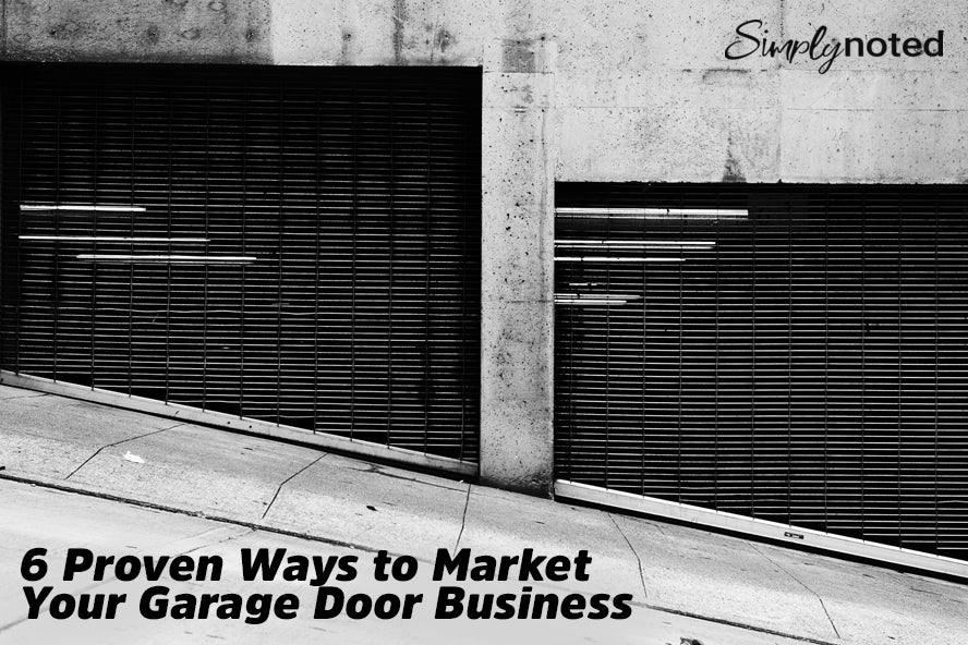 6 Proven Ways to Market Your Garage Door Business