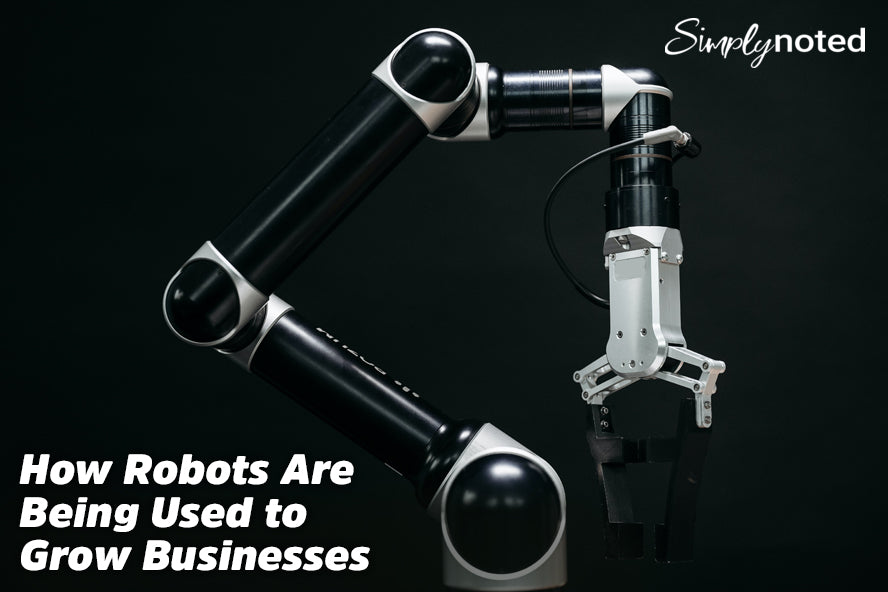 How Robots Are Being Used to Grow Businesses