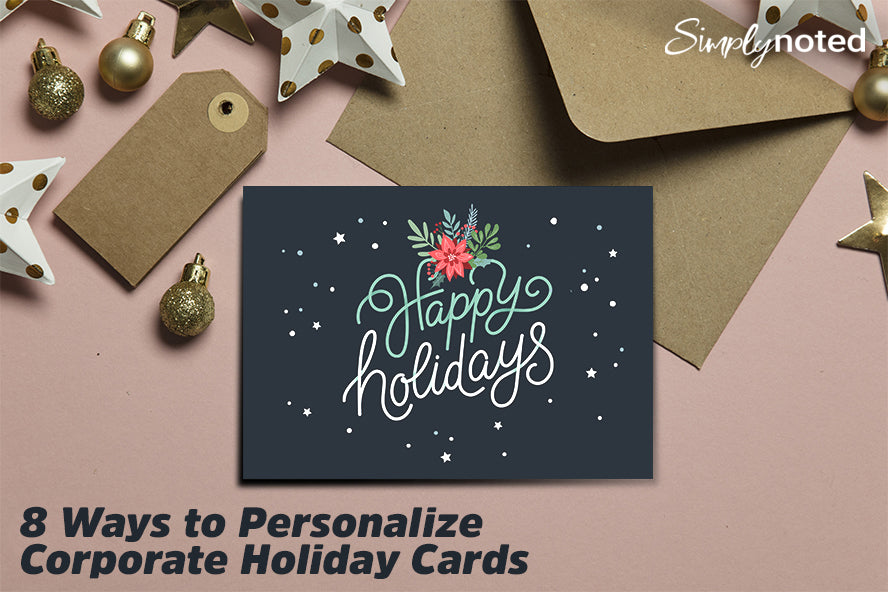 8 Ways to Personalize Corporate Holiday Cards