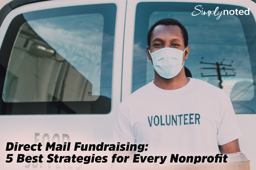 Direct Mail Fundraising: 5 Best Strategies for Every Nonprofit