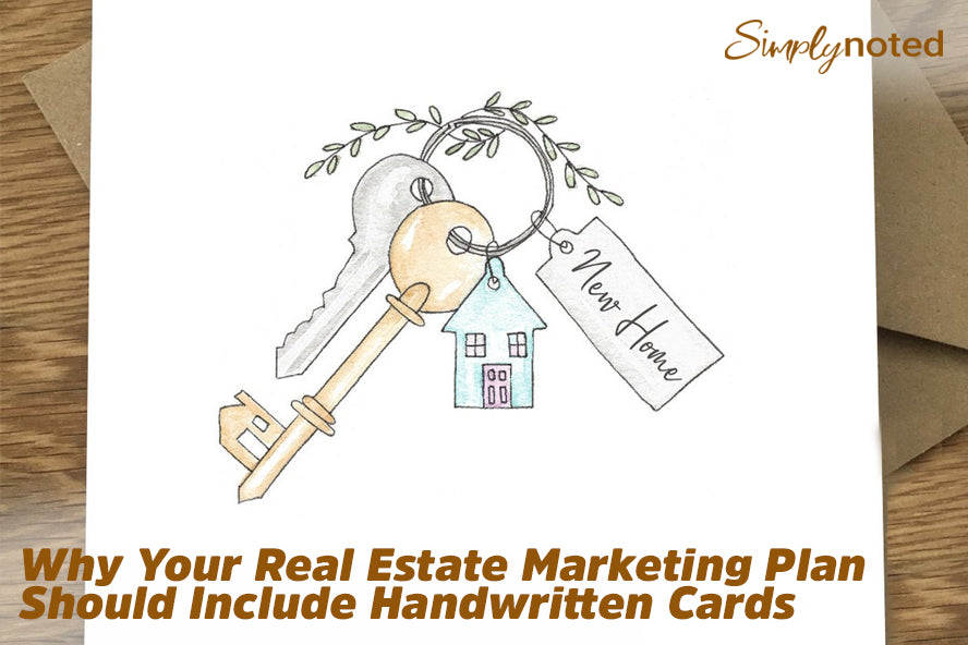 Why Your Real Estate Marketing Plan Should Include Handwritten Cards
