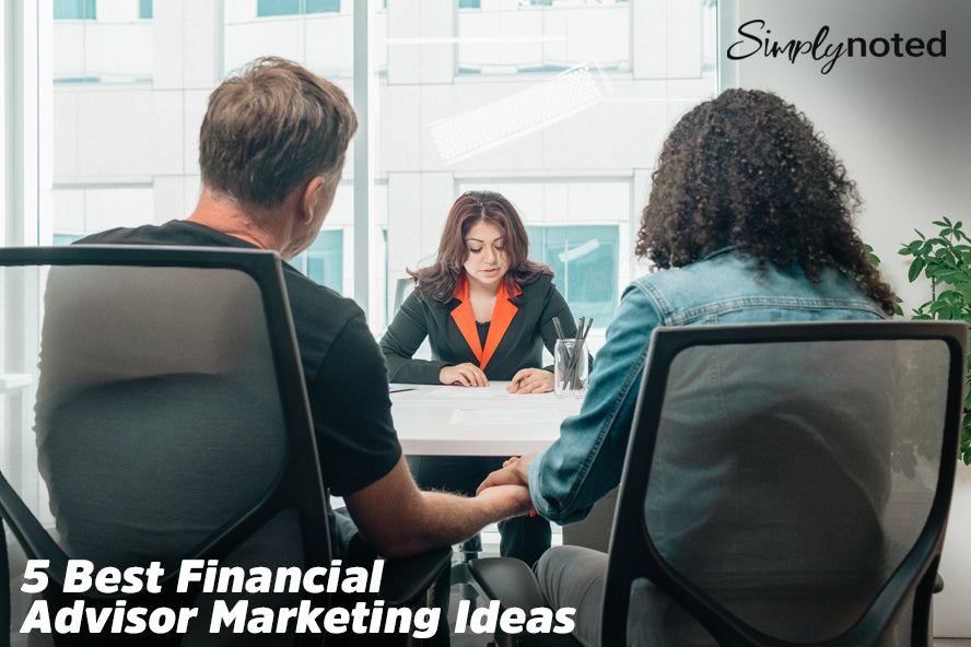 5 Best Financial Advisor Marketing Ideas